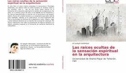 انتشار کتاب «ریشه ‌های پنهان حس معنویت در معماری» به زبان اسپانیایی 
